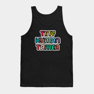 Tiny Human Tamer Tank Top